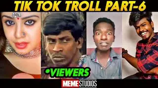 TIK TOK PAITHIYAMS TROLL PART -6|Ms|Meme Studios| 