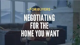 Negotiate for the house you want - Buyer Tip