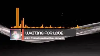 HOUSE - Waiting For Love (Remake)