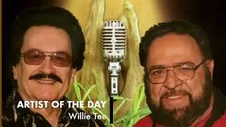 Artist of the Day • Ep 11 • “Willie Tee” • 8/30/24