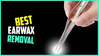 Best Earwax Removal for Kids and Adults in 2023 - Top 5 Review