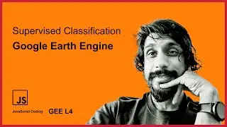 Supervised Landsat8 Classification in Google Earth Engine | Full Tutorial with Code Explanation | JS