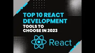 Top 10 React Development Tools to Choose in 2023