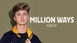 HRVY - Million Ways (Lyrics)🎵❤️
