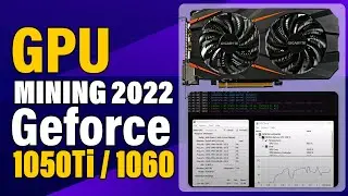 GPU Mining 2022 Geforce GTX 1050Ti / 1060 Performance Review with Nicehash