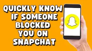 How To QUICKLY Know If Someone Blocked You On Snapchat (2022/2023)