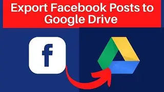 How to Export Your Facebook Posts to Google Drive 2021 | PA Foundation
