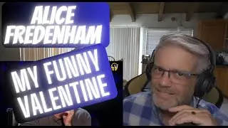 Alice Fredenham - My Funny Valentine - Reaction - Shocking performance!