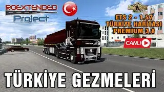 ETS 2 - 1.47 TÜRKİYE GEZMELERİ // ROEXTENDED HARİTASI CANLI YAYINI !! @furkang1010