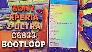 Flashing Sony Xperia Z Ultra (C6833) Endless Bootloop Solution