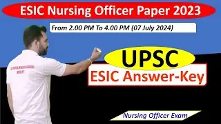 ESIC Nursing Officer Exam Paper 2024 Answer Key || ESIC Nursing Officer Answer Key 2024 || UPSC Exam