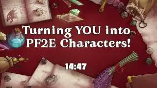 Turning YOU into PF2E Characters! - ZoranTheBear Twitch