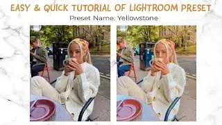 Easy & Quick Tutorial Lightroom Preset    No. 1 | Yellowstone Preset | CA EM