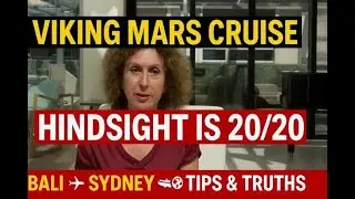 HINDSIGHT IS 20/20: What I’d Do Differently on the Viking Mars Cruise (Bali–Sydney)