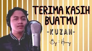 TERIMA KASIH BUATMU (Lirik) - Kuzan
