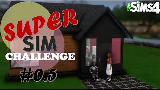 ⚡The Sims 4 Super Sim Challenge: Episode 0.5 - Building the Family's First Home!