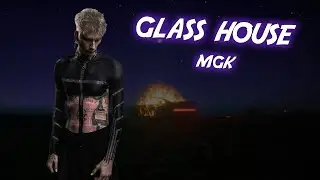 MGK - Glass House ft. Naomi Wild TRADUZIONE ITA