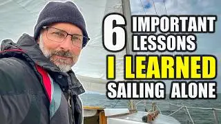 6 Important Lessons I learned about Sailing Alone