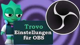 TROVO: Einstellungen für OBS