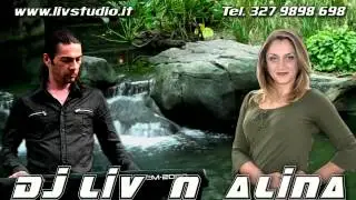 DJ LIV & ALINA -  HAI LA HORA MARE ( DJ Nunti Torino Milano Verona Padova )
