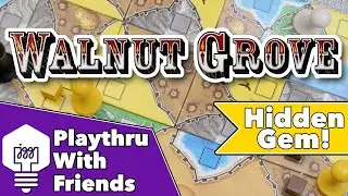 Walnut Grove - Playthrough With Friends
