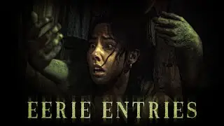 Eerie Entries | Full Horror Movie