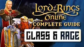 Complete Guide to Class & Race in LOTRO (Get it Right the First Time)
