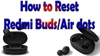 How to reset redmi airdots earbuds if one side not working or not pairing