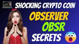 The Shocking Observer Coin OBSR Secrets | Cryptocurrency New Crypto Token Facts Trading Guide