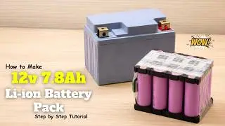 Building a 12v 7.8Ah Li-ion Battery Pack -  Step by Step!