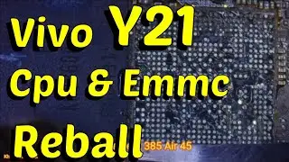 Vivo Y21 CPU Emmc Reball step by step