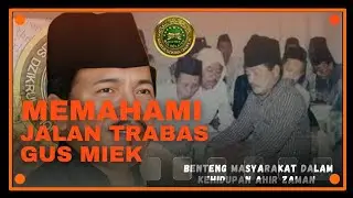 MEMAHAMI PETUNJUK YANG MELAMPAUI ZAMAN - DZIKRUL GHOFILIN GUS MIEK