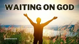 WAITING ON GOD'S TIMING - MOTIVATIONAL SPEECH BY PROPHET CEDON