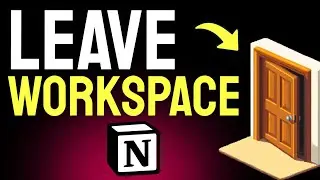 How to LEAVE a Notion Workspace (Step by Step)