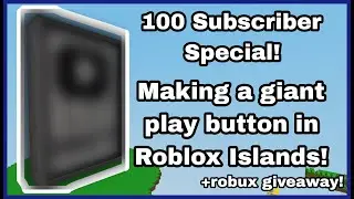 YouTube forgot to send me a playbutton, so I built my own! | 100 Subs Special | Roblox Islands