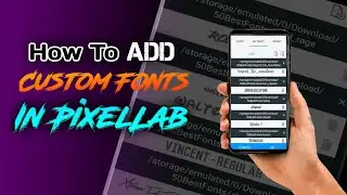 🔥How To Add Custom Fonts In PixelLab || #PixelLab @SPINEX