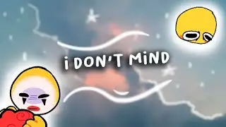 I don´t mind 😒