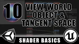 View, World, Object, & Tangent Space - Shader Graph Basics - Episode 10