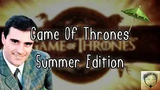Game Of Thrones - Summer Edition (Matté Teja feat Edoardo Vianello)