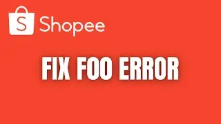 Fix Shopee F00 Error (2026)