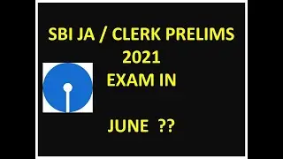 About SBI JA / CLERK 2021 Notification and Exam date ....