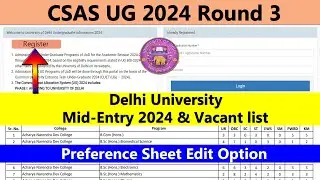 DU CSAS UG 2024 Round 3 | Mid Entry Registration 2024 | Vacant list 2 Release Date and Time