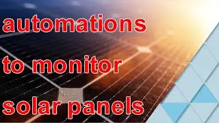 setting up automations to monitor your solar panels. get instant alert when solar production is down