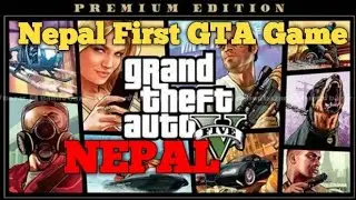 Nepal's First game Like GTA 5🔥