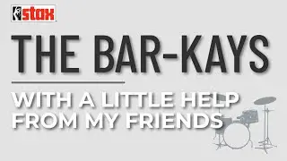 The Bar-Kays - With A Little Help From My Friends (Official Audio) - from "Stax Does The Beatles"