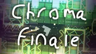 Chroma Finale by Renn241(Extreme Demon)