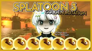 Golden Rotation Shenanigans! / Splatoon 3 [Stream VOD]