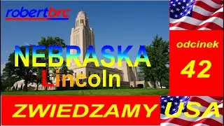 Zwiedzamy USA, odc  42   Lincoln, Nebraska