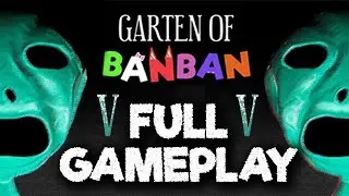 Garten of Banban 5 FULL GAME Walkthrough - NO DEATHS (4K60FPS) No Commentary