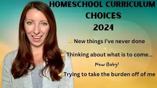 Homeschool Curriculum Choices 2024
